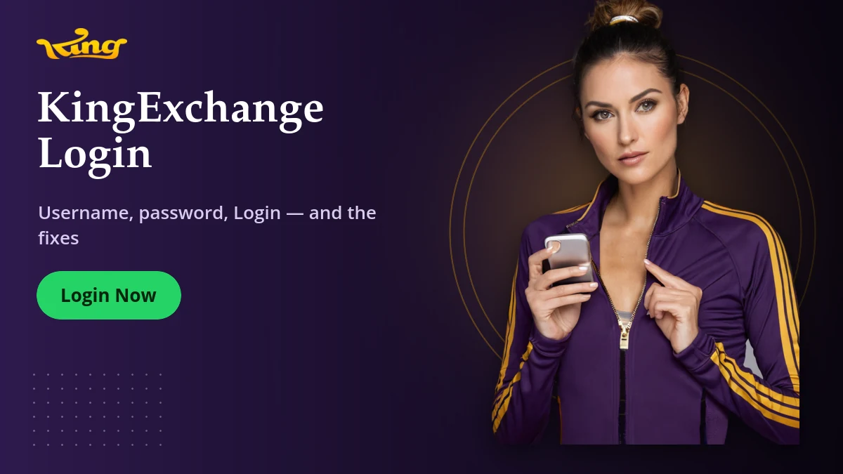 KingExchange Login — KingExchange banner: Username, password, Login — and the fixes